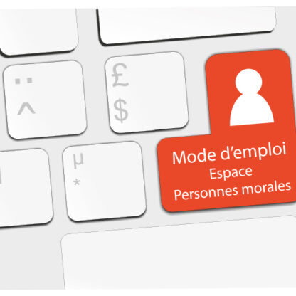 Espace personnes morales-Mode d'emploi